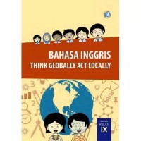 Image of Bahasa Inggris Think Globally Act Locally IX Edisi Revisi 2018